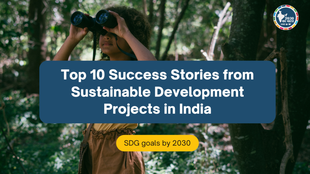 India has been making remarkable strides in achieving the Sustainable Development Goals