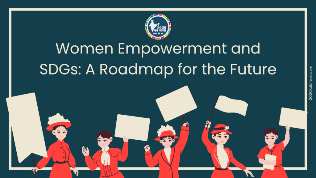 Women Empowerment and SDGs