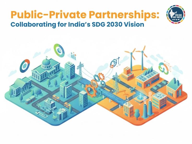 Illustration showing public and private sector infrastructure connected through roads, power grids, and clean energy systems, representing Public-Private Partnerships supporting India’s SDG 2030 vision.