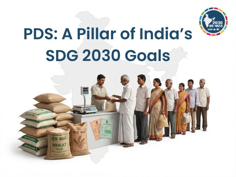 India’s Public Distribution System supporting food security and SDG 2030 goals.